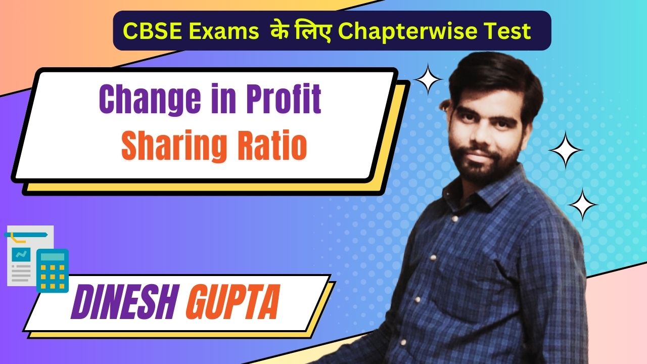 Change in Profit Sharing Ratio